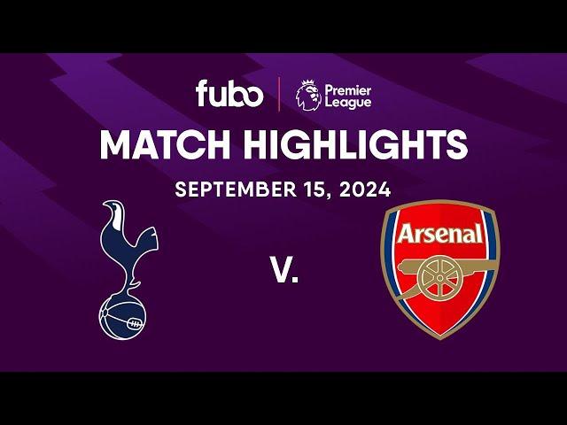 Tottenham Hotspur vs. Arsenal FC | PREMIER LEAGUE HIGHLIGHTS | Week 4 | Fubo Canada