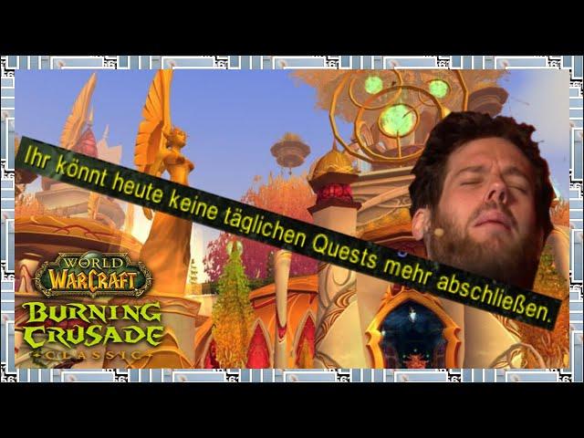 Der ganze BC Daily-Wahnsinn! - WoW Classic Burning Crusade