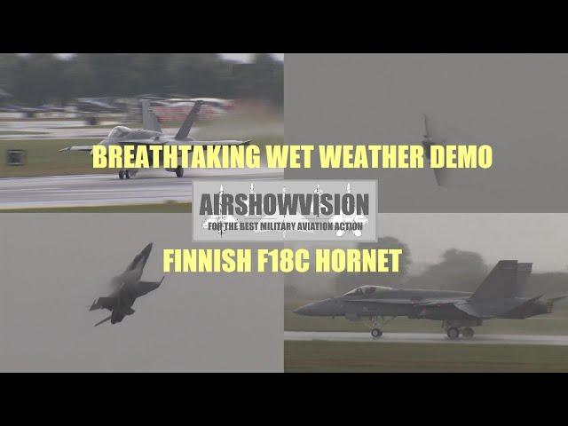 BREATHTAKING FINNISH AIR FORCE F-18 HORNET WET WEATHER DEMO (airshowvision)