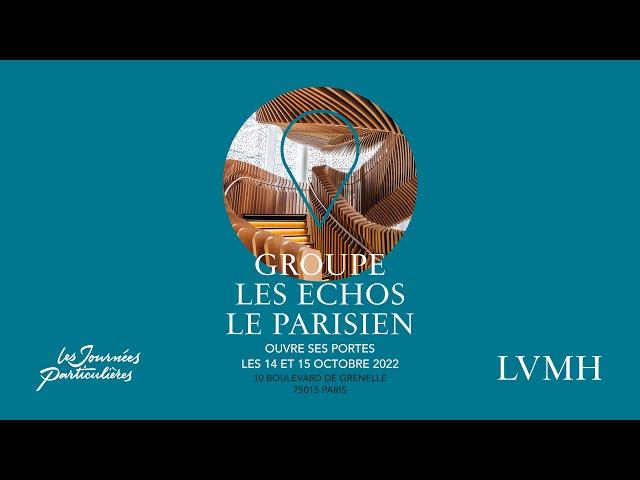 Les Journées Particulières LVMH - Groupe Les Echos-Le Parisien