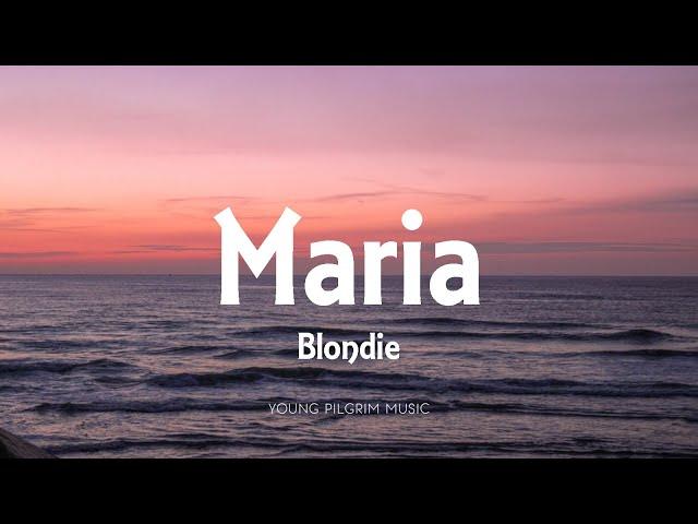 Blondie - Maria (Lyrics)