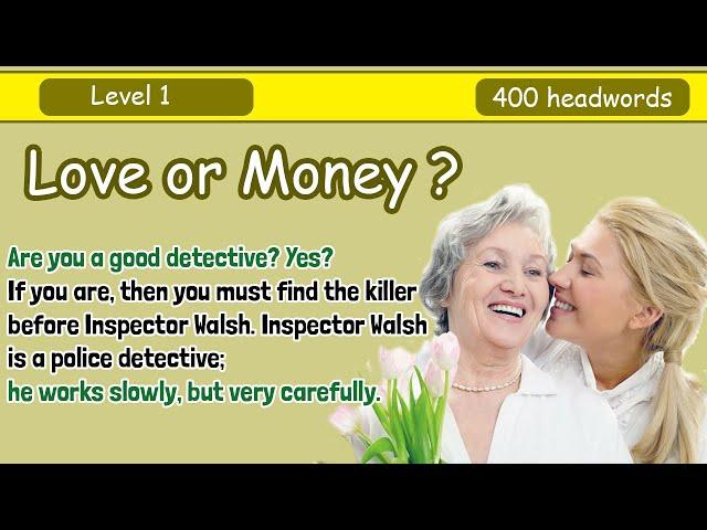 Learn English by Story level 1 | Love or Money | Crime & Mystery