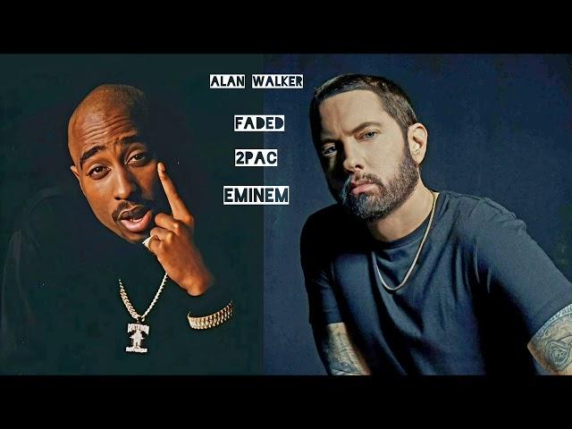 2Pac & Eminem - Alan Walker - Faded - Remix [Where Are Your Now - Mix]