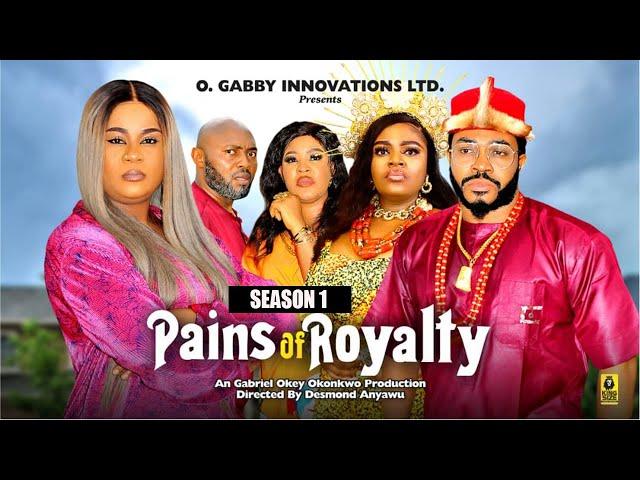 PAINS OF ROYALTY (SEASON 1){NEW TRENDING MOVIE}-2024 LATEST NIGERIAN NOLLYWOOD MOVIE