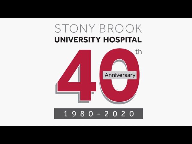 Stony Brook University Hospital's 40th Anniversary!