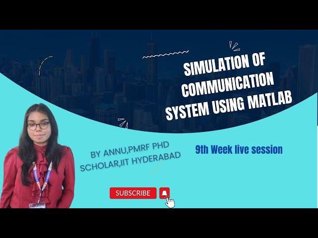 Simulations of Communication Systems Using MATLAB | NPTEL Live Session 9 | Prof. Ribhu, IIT Guwahati