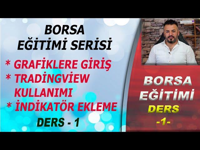 BORSA EĞİTİMİ - DERS : 1 GRAFİK KULLANIMI  | #teknikanalist #teknikanaliz #borsa #borsaeğitimi
