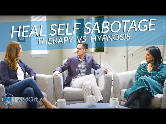 2 Unexpected Ways to Heal Self Sabotage | MedCircle