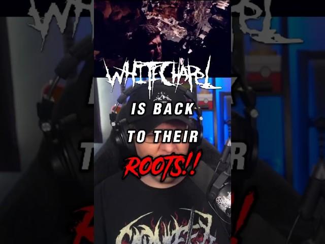 WHITECHAPEL is back to their roots!! 