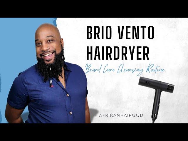 Beard Care Cleansing Routine feat. Brio Vento Hair Dryer