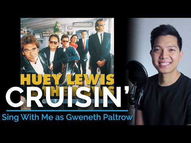 Cruisin' (Male Part Only - Karaoke) - Huey Lewis ft. Gweneth Paltrow