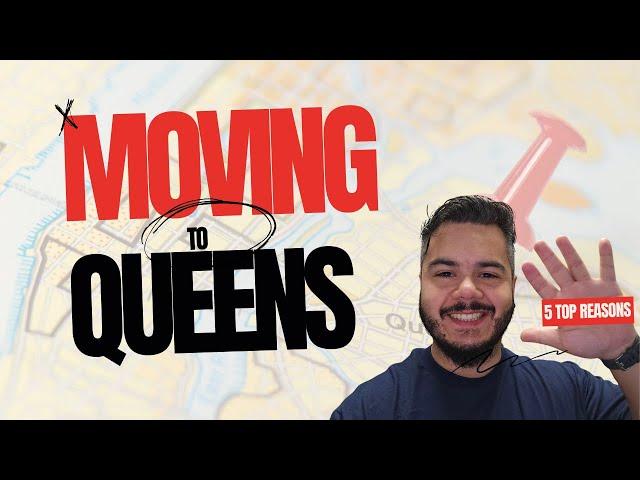 Why You Should Move to Queens (Top 5 Reasons)