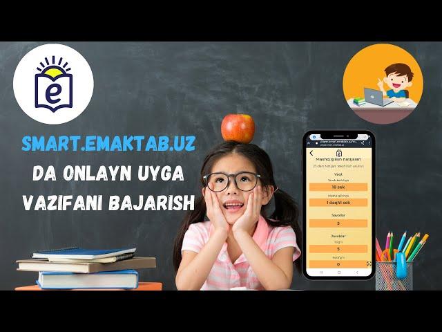 Smart.emaktab.uz da Onlayn uyga vazifani o'quvchilar qanday bajarishi haqida