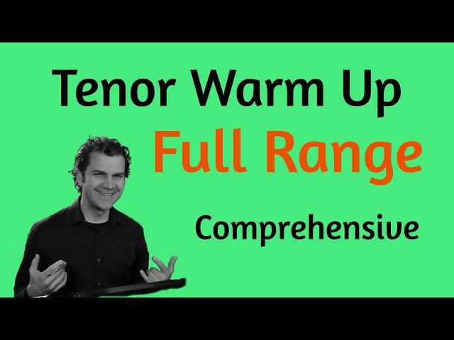 Singing Warm Up - Tenor Range - Comprehensive