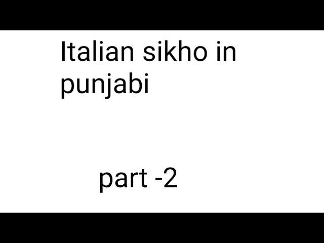 Italian sikho in punjabi part -2