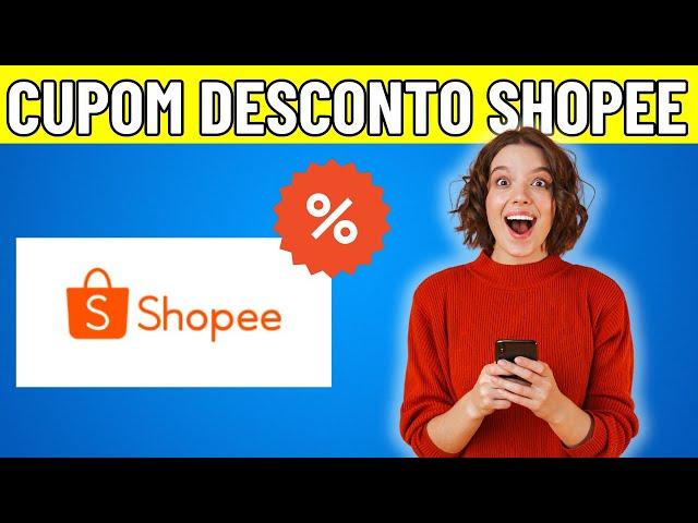 CUPOM DE DESCONTO SHOPEE - CUPOM DE DESCONTO SHOPEE DESCONTOS E OFERTAS  - CUPOM SHOPEE  2025