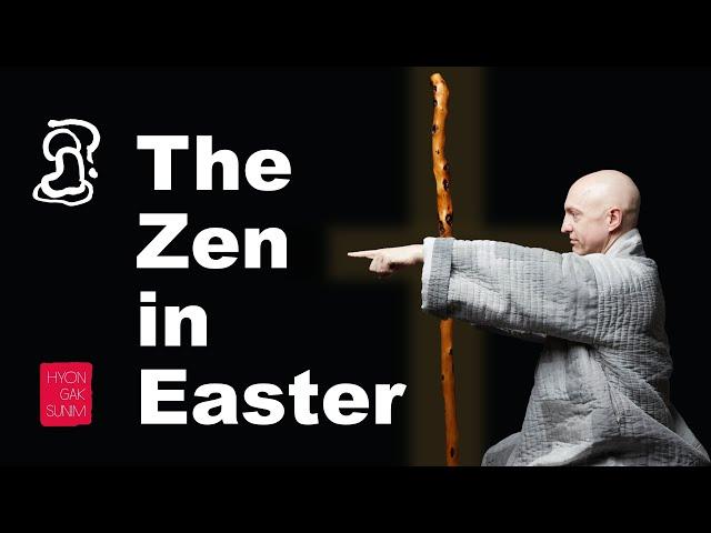 Zen in Easter // Hyon Gak Sunim