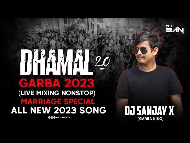 DHAMAL 2.0 LIVE MIXING NONSTOP GARBA | LAL PILO GHAGHRO PERI & TOP TRENDING GARBA 2023 | DJ SANJAY X