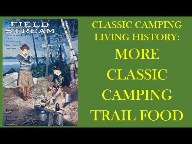 Living History: More Classic Camping Food