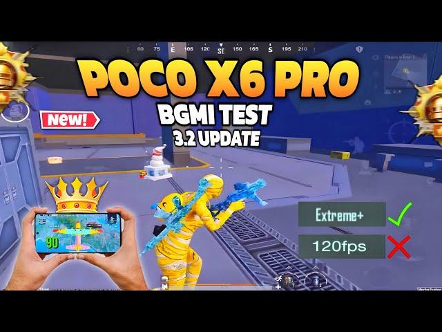 Poco x6 pro bgmi test after 3.2 update  extreme+ 120fps