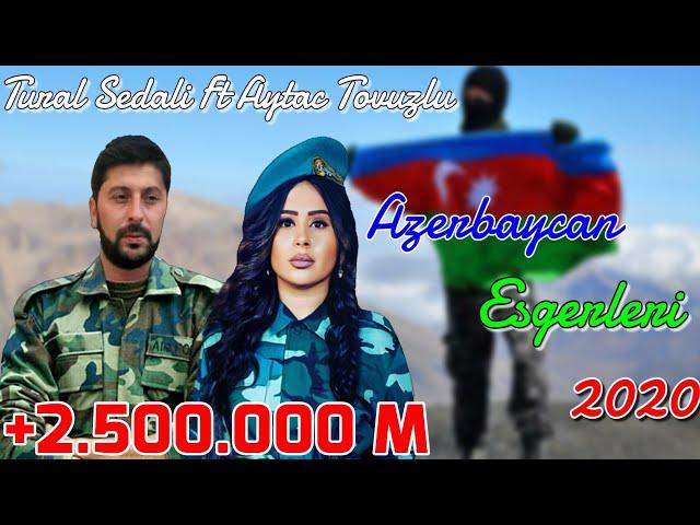 Tural Sedali Ft Aytac Tovuzlu - Azerbaycan Esgerleri 2020