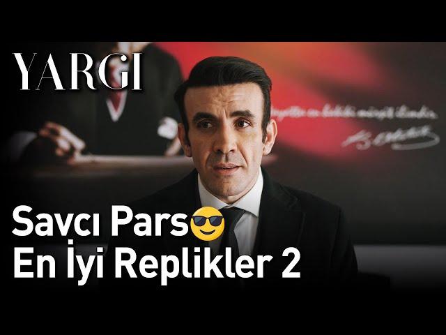 Yargı | Savcı Pars En İyi Replikler 2 