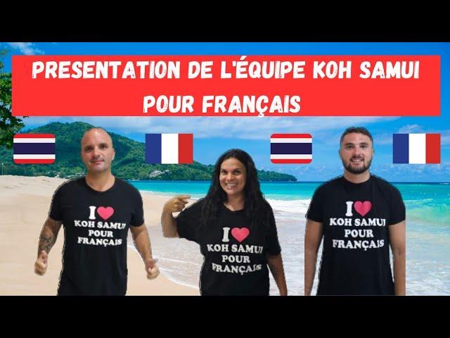 [MON ÉQUIPE] AGENCE KOH SAMUI POUR FRANÇAIS , QUI SOMMES NOUS ????