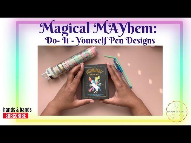 Magical MAYhem: DIY Pen Designs