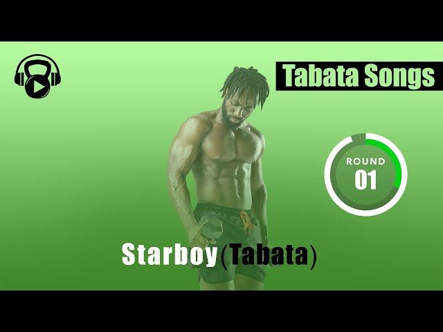 Tabata Songs - "STARBOY (TABATA)" w/ Tabata Timer