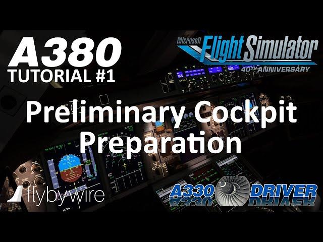 FBW A380 Tutorial 1: Powerup and Preliminary Cockpit Preparation | Real Airbus Pilot