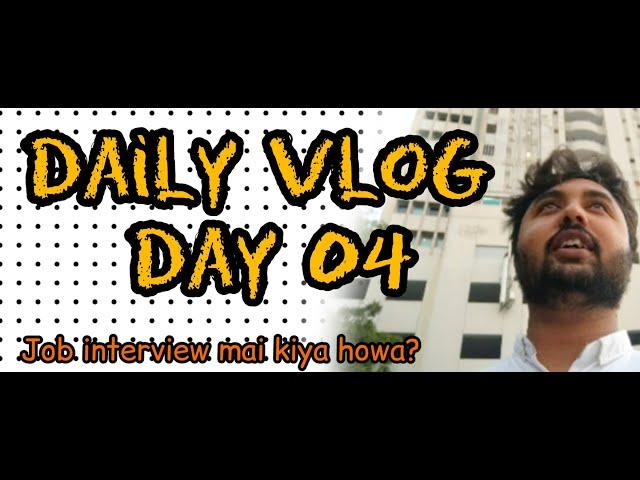 Job interview mai kiya howa | Daily vlog | Day 04 | Makvlog