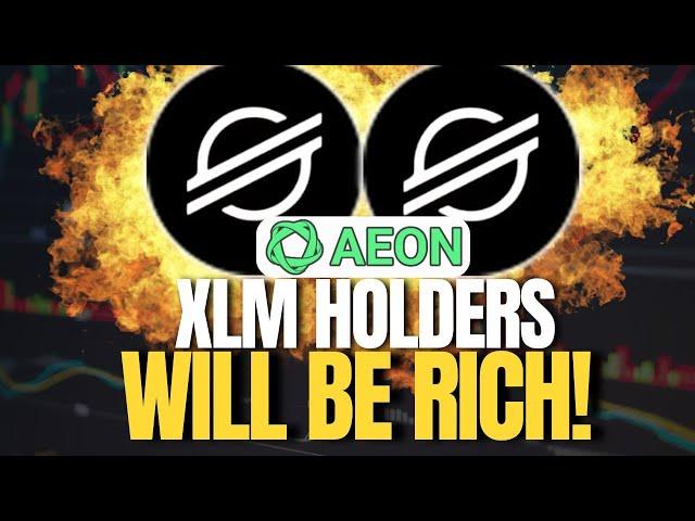 AEON Is About To Make Stellar XLM Holders Rich | Pay Attention!