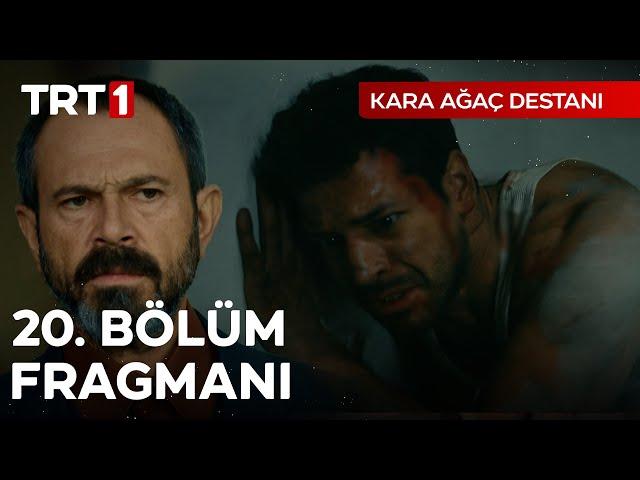 Kara Ağaç Destanı 20. Bölüm Fragmanı