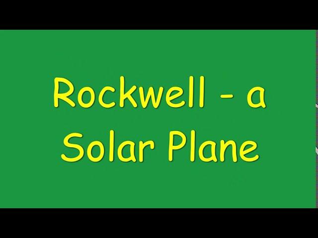 Rockwell- a Solar Plane