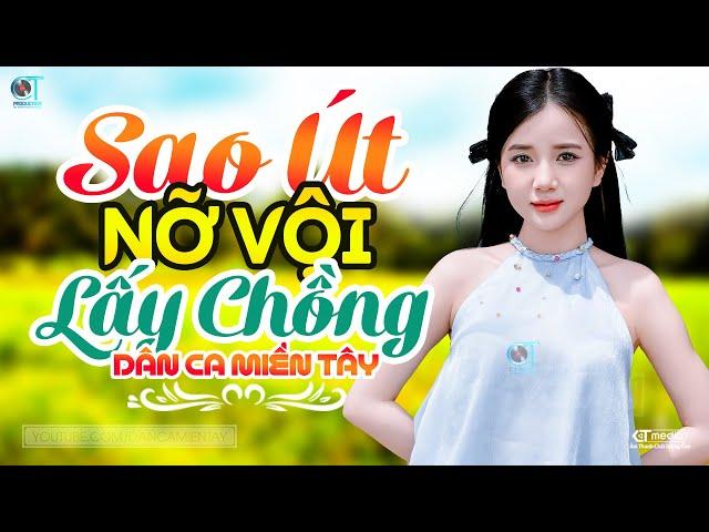 Sao Út Nỡ Vội Lấy Chồng - LK Dân Ca Miền Tây 2024, Nhạc Trữ Tình Quê Hương Chọn Lọc, Dân Ca Miền Tây