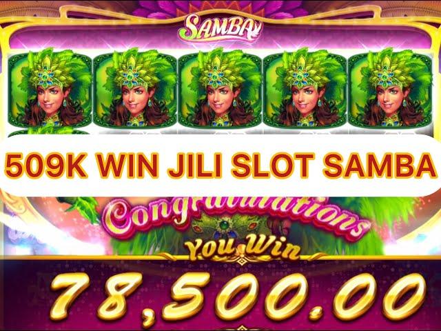 Nice509K EPIC WIN, JILI HOT POPULAR SLOT GAMES (SAMBA)