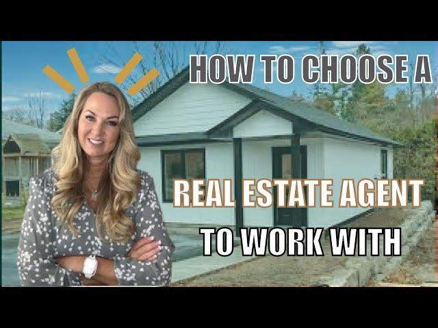 How To Choose a Real Estate Agent  To Work With