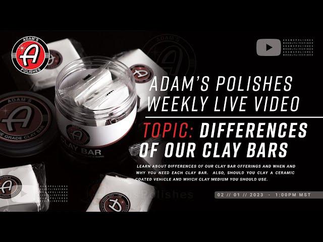 Adam's Polishes Weekly LIVE: Differences In Clay Bars