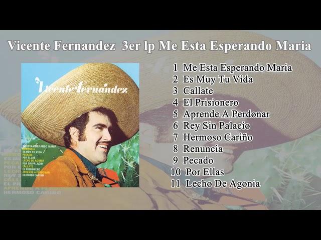 Vicente Fernandez 3er lp Me Esta Esperando Maria