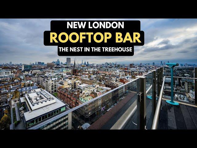 NEW London ROOFTOP Bar - The Nest in the Treehouse