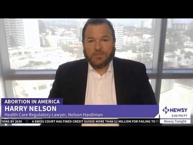 Harry Nelson on Newsy TV News: Post-Roe's Impact On Abortion Medicine Via Telehealth