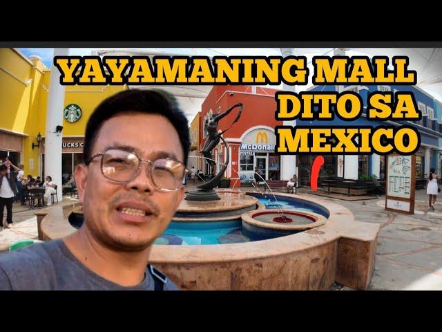 YAYAMANING MALL SA CANCUN MEXICO GRABE ANG GANDA | CANCUN MEXICO  |TRAVEL VLOG