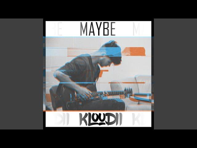 Maybe