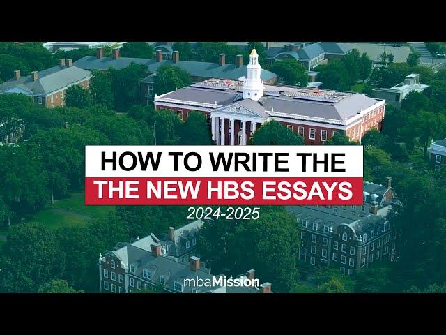 How to Write the New HBS Essays (2024 - 2025)