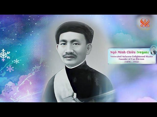 2부-존경받는 스승 응오 반 쩨우: 까오다이교의 창시자 [P2/2] Venerated Master Ngô Minh Chiêu: Founder of Cao Đài-ism