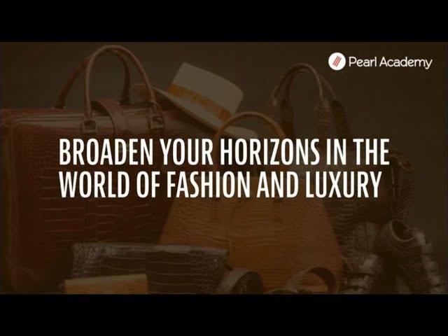 Fashion Business & Luxury Brands | Pearl Academy I PG Program