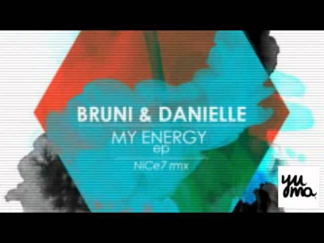 Bruni & Danielle - My Energy (Original Mix) - YUMA001