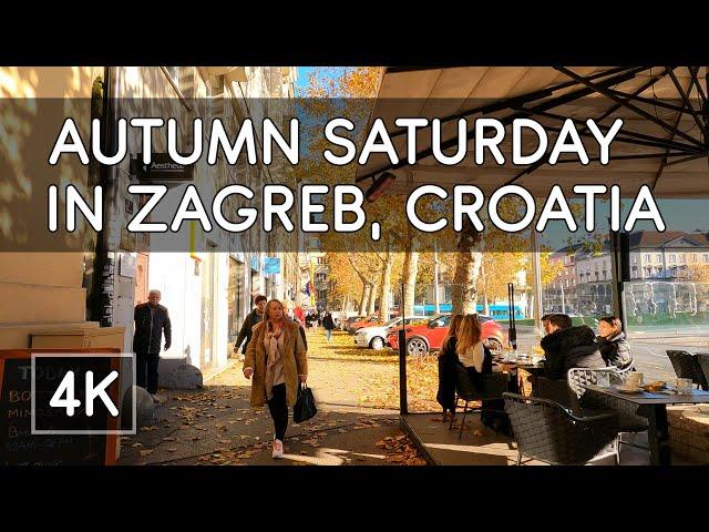 Walking Tour: Autumn Saturday in Zagreb, Croatia - November 2024 - 4K UHD Virtual Travel