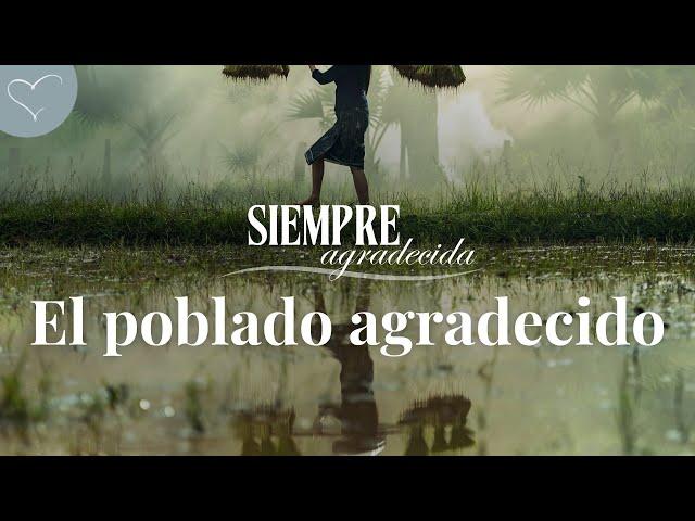 El poblado agradecido | ANC Podcast