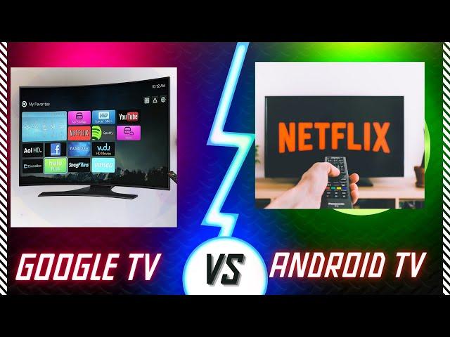 GOOGLE TV verses ANDROID TV. Which one will you choose. @calabash-green